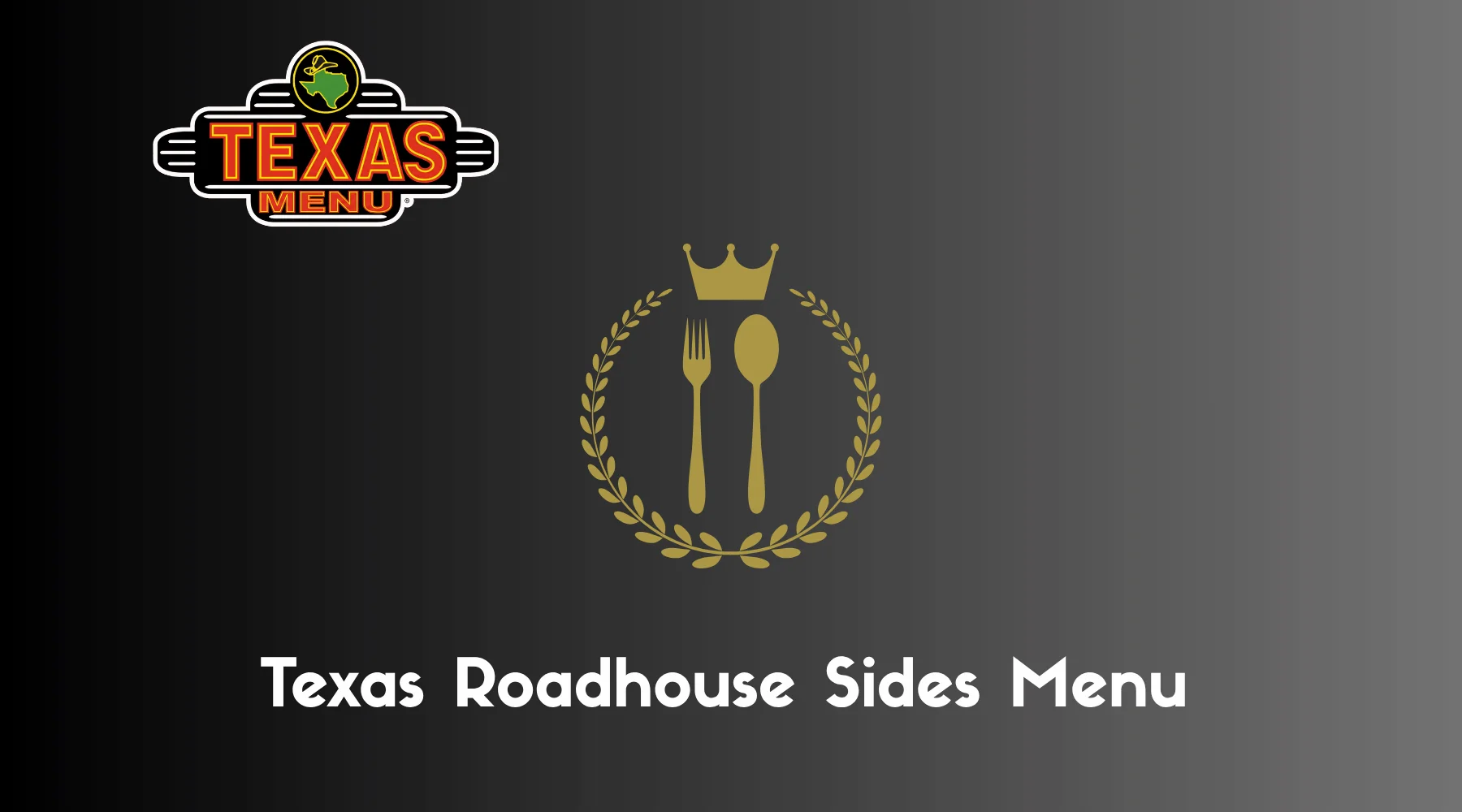 Explore the Texas Roadhouse Sides Menu featuring savory classics like baked potatoes, fresh veggies, and more—perfect pairings for every hearty meal!