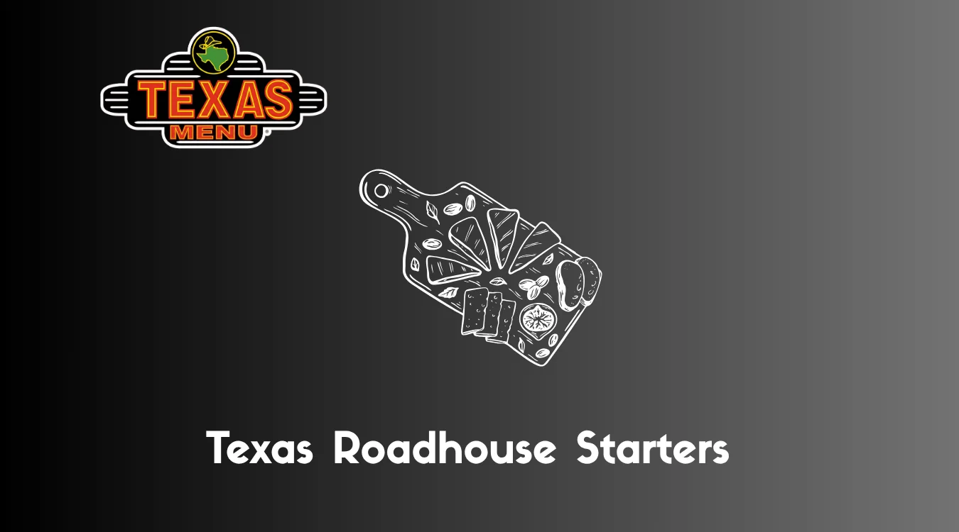 Texas Roadhouse Starters served hot and fresh—crispy appetizers, golden rolls, and savory bites perfect for sharing. Explore the full menu now!